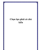 Chọn lựa phải có chủ kiến