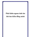 Phải khôn ngoan tỉnh táo khi tìm kiếm đồng minh