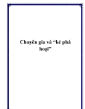 Chuyên gia và “kẻ phá hoại”