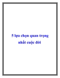 5 lựa chọn quan trọng nhất cuộc đời