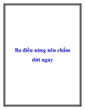 Ba điều nàng nên chấm dứt ngay