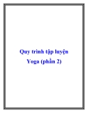 Quy trình tập luyện Yoga (phần 2)