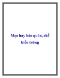 Mẹo hay bảo quản, chế biến trứng