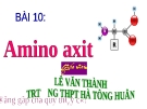 BÀI GIẢNG HÓA: BÀI 10. AMINO AXIT