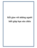 Kết giao với những người biết giúp bạn sửa chữa