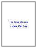 Tác dụng phụ của vitamin tổng hợp