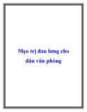 Mẹo trị đau lưng cho dân văn phòng