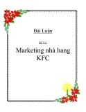    Bài Luận Đề Tài:Marketing nhà hang KFC.