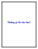 Những gì tốt cho tim