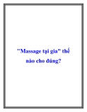 Massage tại gia thế nào cho đúng