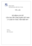 Tiểu luận: SỨ MỆNH LỊCH SỬ CỦA GIAI CẤP CÔNG NHÂN VIỆT NAM LÝ LUẬN VÀ THỰC TIỄN HIỆN NAY