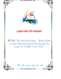 LUẬN VĂN TỐT NGHIỆP  ĐỀ TÀI: “Kế toán Bán hàng , Thành phẩm và Xác Định Kết Quả Kinh Doanh Tại Công Ty TNHH VẠN TỒN” 