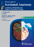 Pocket Atlas of Sectional Anatomy Computed Tomography and Magnetic Resonance Imaging - Volume II Thorax, Heart, Abdomen, and Pelvis (Part 1 )