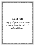 Luận văn đề tài: Công ty cổ phần và vai trò của nó trong phát triển kinh tế ở nước ta hiện nay