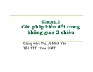 Chng 3: Các phép biên đổi trong không gian 2 chiều-Ths.Vũ Minh Yến