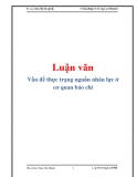 Luận văn: Vấn đề thực trạng nguồn nhân lực ở cơ quan báo chí