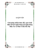 Đề tài: Giải pháp nhằm thúc đẩy quá trình điện tử hoá ngân hàng tại ngân hàng Đầu Tư và Phát Triển Hà Nội