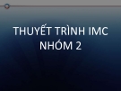 THUYẾT TRÌNH IMC 