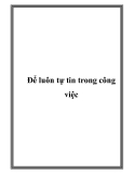 Để luôn tự tin trong công việc