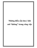 Những điều cần lưu ý khi nói “không” trong công việc