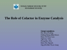The Role of Cofactor in Enzyme Catalysis