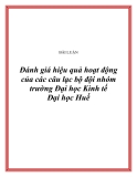 Đánh giá hiệu quả hoạt động của các câu lạc bô đội nhóm trường Đại học Kinh tế - Đại học Huế