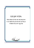 LUẬN VĂN: Hoàn thiện kế toán tiêu thụ hàng hoá và xác định kết quả tiêu thụ tại công ty TNHH TM & DV Ngọc Hà