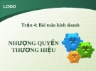 Bài toán kinh doanh - Nhượng quyền thương hiệu