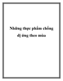 Những thực phẩm chống dị ứng theo mùa