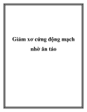 Giảm xơ cứng động mạch nhờ ăn táo