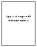 Nguy cơ tử vong cao nếu thiếu hút vitamin D