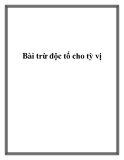 Bài trừ độc tố cho tỳ vị