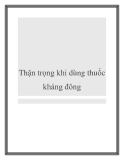 Thận trọng khi dùng thuốc kháng đông