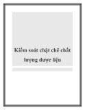 Kiểm soát chặt chẽ chất lượng dược liệu