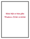 Khác biệt cơ bản giữa Windows 32-bit và 64-bit