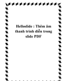 Helloslide : Thêm âm thanh trình diễn trong slide PDF