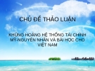 Tiểu luận: KHỦNG HOẢNG HỆ THỐNG TÀI CHÍNH MỸ-NGUYÊN NHÂN VÀ BÀI HỌC CHO VIỆT NAM