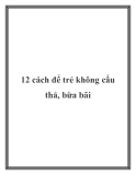 12 cách để trẻ không cẩu thả, bừa bãi