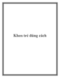 Khen trẻ đúng cách