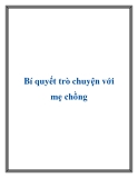 Bí quyết trò chuyện với mẹ chồng