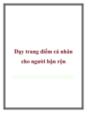 Dạy trang điểm cá nhân cho người bận rộn