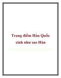 Trang điểm Hàn Quốc xinh như sao Hàn