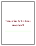 Trang điểm dự tiệc trong vòng 5 phút