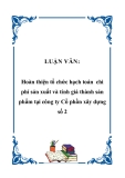 LUẬN VĂN:  Hoàn thiện tổ chức hạch toán chi phí sản xuất và tính giá thành sản phẩm tại công ty Cổ phần xây dựng số 2