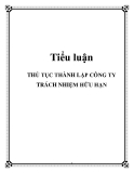 Tiểu luận: THỦ TỤC THÀNH LẬP CÔNG TY TRÁCH NHIỆM HỮU HẠN