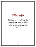 Tiểu luận: Phân tích vai trò của Đảng cộng sản Việt Nam trong hệ thống chính trị theo pháp luật hiện hành