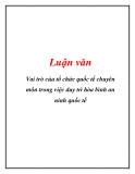 Luận văn: Vai trò của tổ chức quốc tế chuyên môn trong việc duy trì hòa bình an ninh quốc tế