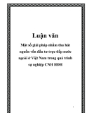 Luận văn: Một số giải pháp nhằm thu hút nguồn vốn đầu tư trực tiếp nước ngoài ở Việt Nam trong quá trình sự nghiệp CNH HĐH