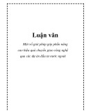 Luận văn: Một số giải pháp góp phần nâng cao hiệu quả chuyển giao công nghệ qua các dự án đầu tư nước ngoài