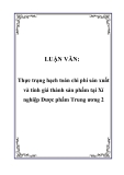 Luận văn: Thực trạng hạch toán chi phí sản xuất và tính giá thành sản phẩm tại Xí nghiệp Dược phẩm Trung ương 2